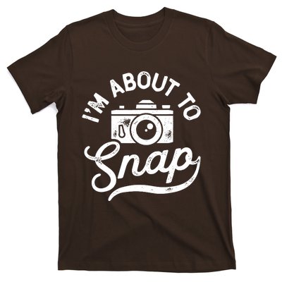 Im About To Snap Photography Photographer Camera Men Women T-Shirt