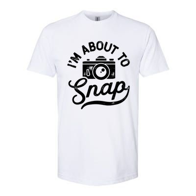 Im About To Snap Photography Photographer Camera Men Women Softstyle CVC T-Shirt