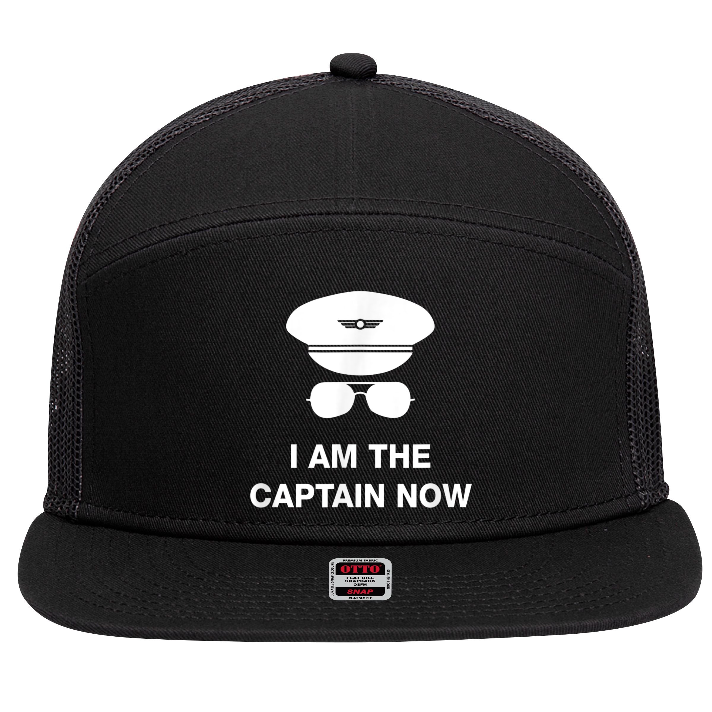 I Am The Captain Now Funny Pilot 7 Panel Mesh Trucker Snapback Hat