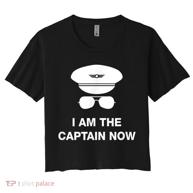 I Am The Captain Now Funny Pilot Crop Top