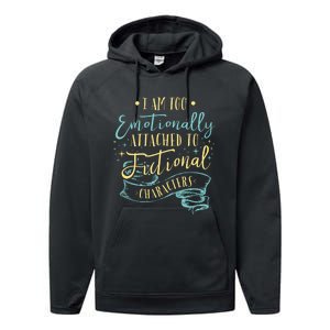 I Am To Emotionally Attached To Fictional Characters Performance Fleece Hoodie