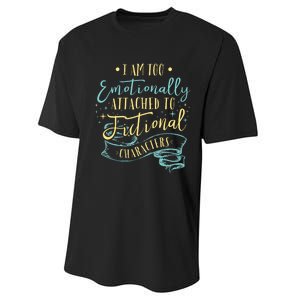 I Am To Emotionally Attached To Fictional Characters Performance Sprint T-Shirt