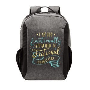 I Am To Emotionally Attached To Fictional Characters Vector Backpack