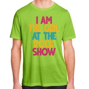 I Am The Girl At The Rock Show Adult ChromaSoft Performance T-Shirt