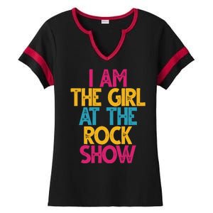 I Am The Girl At The Rock Show Ladies Halftime Notch Neck Tee