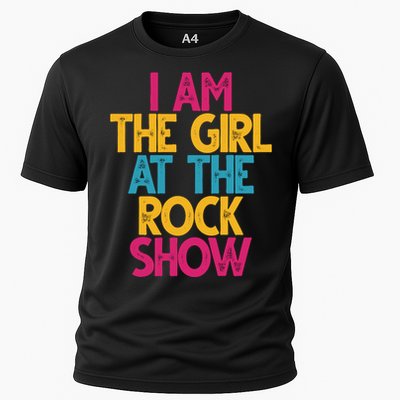 I Am The Girl At The Rock Show Cooling Performance Crew T-Shirt