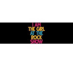 I Am The Girl At The Rock Show Bumper Sticker