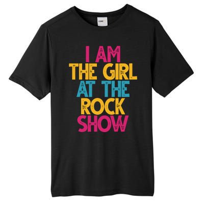 I Am The Girl At The Rock Show Tall Fusion ChromaSoft Performance T-Shirt