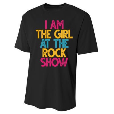 I Am The Girl At The Rock Show Performance Sprint T-Shirt