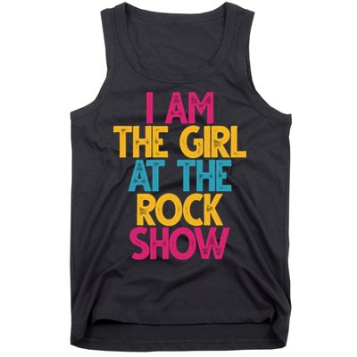 I Am The Girl At The Rock Show Tank Top