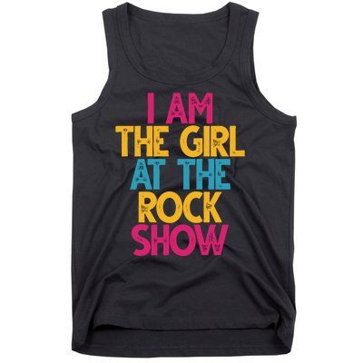 I Am The Girl At The Rock Show Tank Top