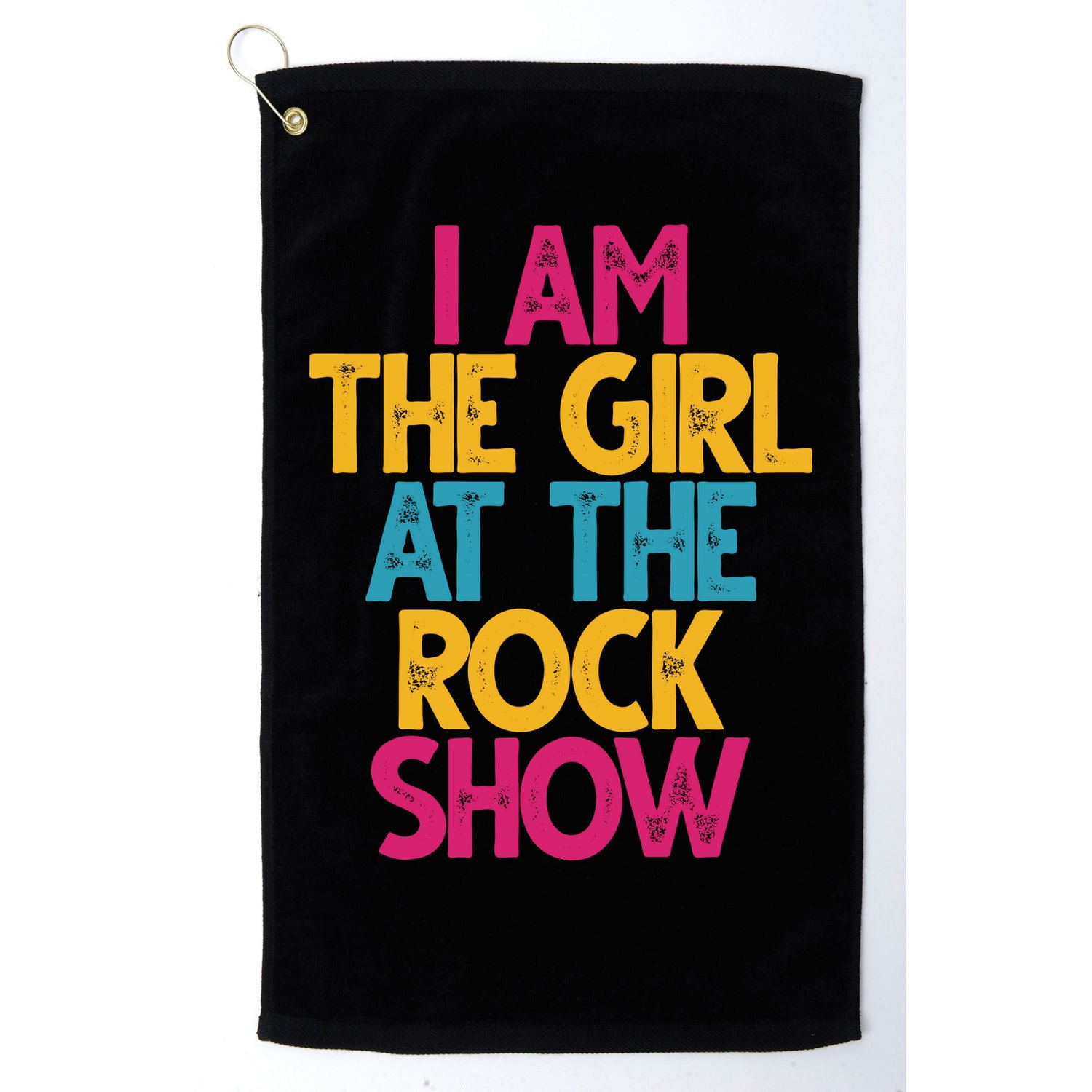 I Am The Girl At The Rock Show Golf Towel