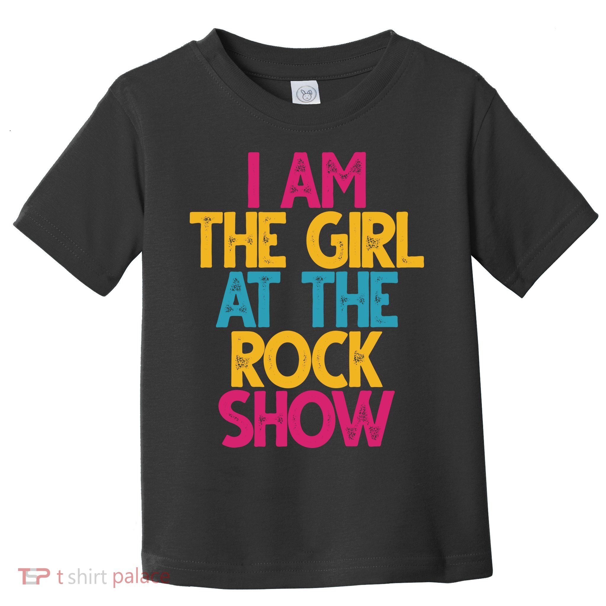 I Am The Girl At The Rock Show Toddler T-Shirt