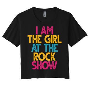 I Am The Girl At The Rock Show Women's Crop Top Tee