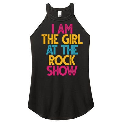 I Am The Girl At The Rock Show Women’s Perfect Tri Rocker Tank