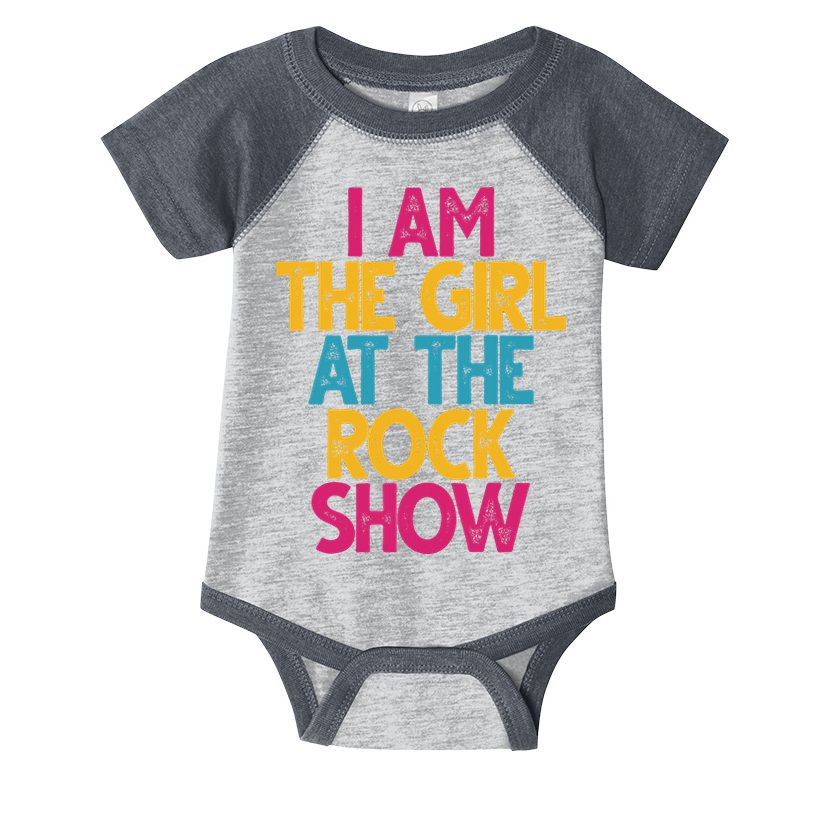 I Am The Girl At The Rock Show Infant Baby Jersey Bodysuit