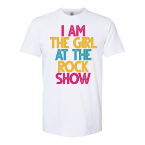 I Am The Girl At The Rock Show Softstyle CVC T-Shirt