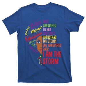 I Am The Storm Blm Melanin African Black History Pride Funny Gift T-Shirt