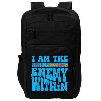 I Am The Enemy Within I Am The Enemy Within America Impact Tech Backpack