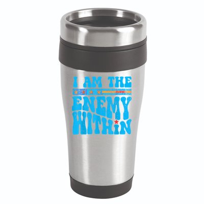 I Am The Enemy Within I Am The Enemy Within America 16oz Travel Tumbler