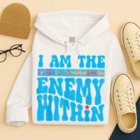 I Am The Enemy Within I Am The Enemy Within America Hoodie