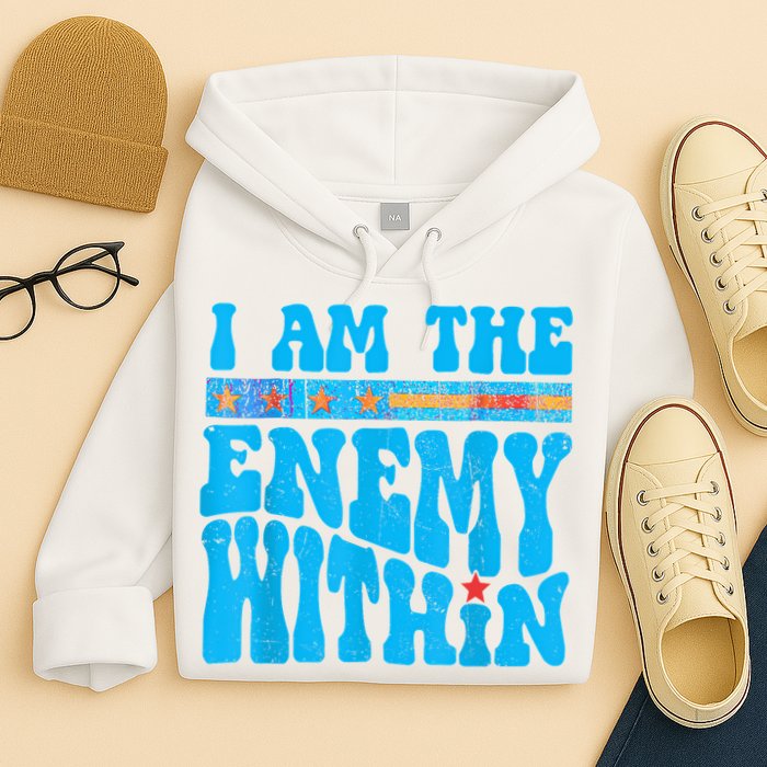I Am The Enemy Within I Am The Enemy Within America Hoodie