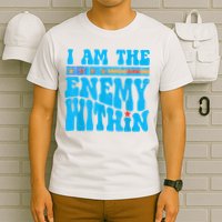 I Am The Enemy Within I Am The Enemy Within America T-Shirt