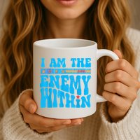 I Am The Enemy Within I Am The Enemy Within America Mug