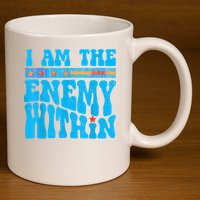 I Am The Enemy Within I Am The Enemy Within America 11oz C Handle Ceramic Mug