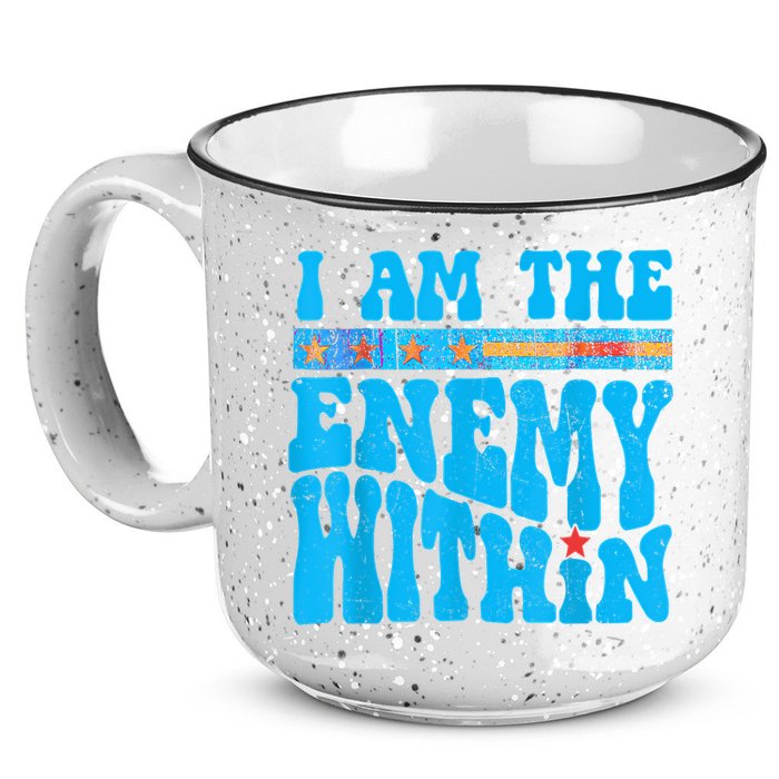 I Am The Enemy Within I Am The Enemy Within America 15oz Campfire Ceramic Mug