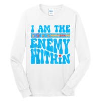 I Am The Enemy Within I Am The Enemy Within America Tall Long Sleeve T-Shirt
