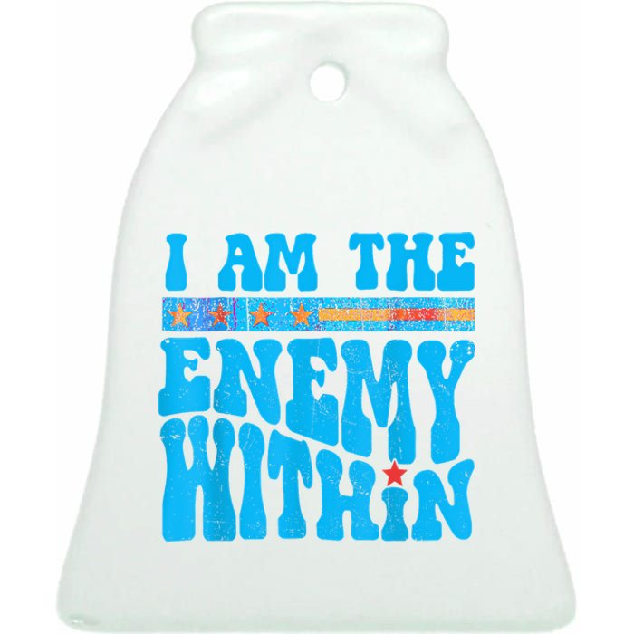 I Am The Enemy Within I Am The Enemy Within America Ceramic Bell Ornament