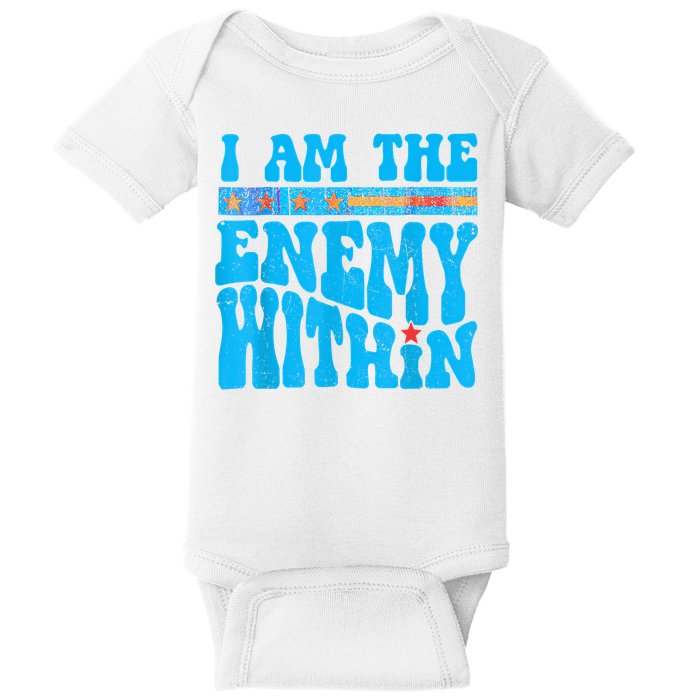 I Am The Enemy Within I Am The Enemy Within America Baby Bodysuit