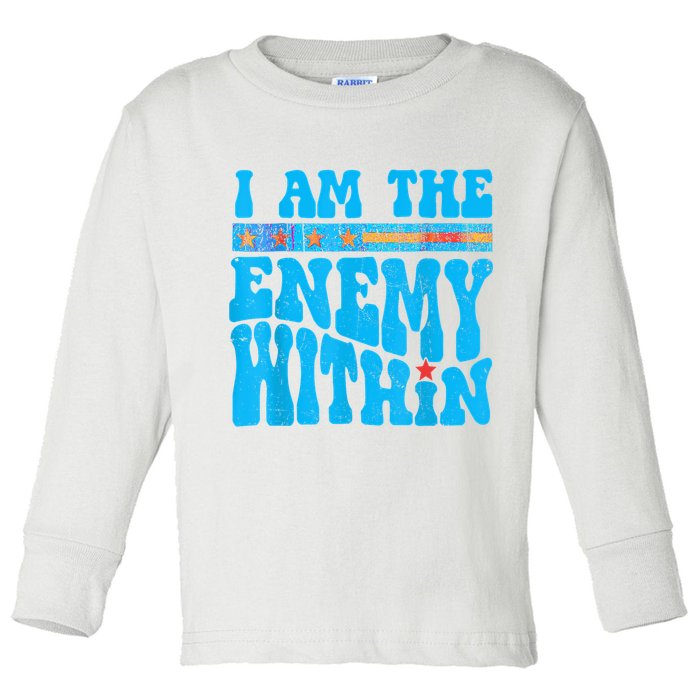 I Am The Enemy Within I Am The Enemy Within America Toddler Long Sleeve Shirt
