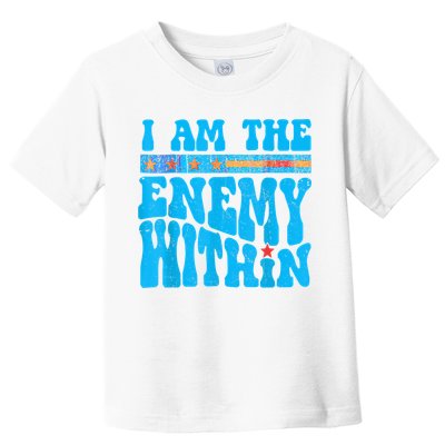 I Am The Enemy Within I Am The Enemy Within America Toddler T-Shirt
