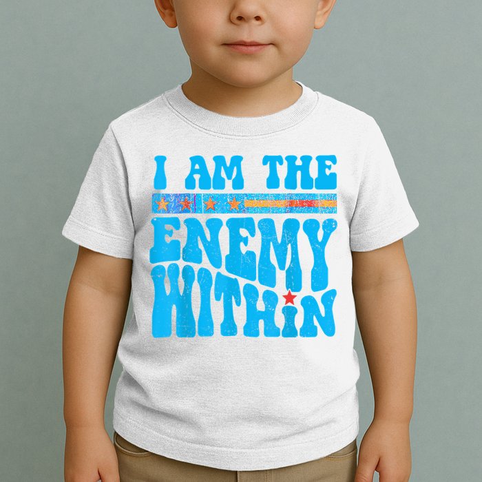 I Am The Enemy Within I Am The Enemy Within America Toddler T-Shirt