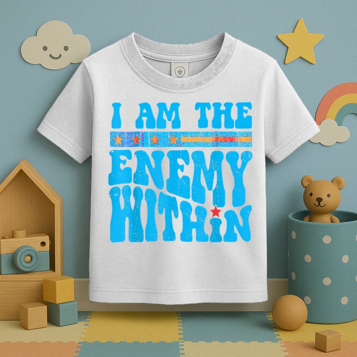 I Am The Enemy Within I Am The Enemy Within America Toddler T-Shirt