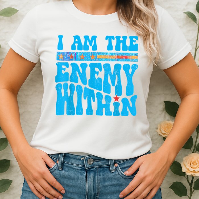 I Am The Enemy Within I Am The Enemy Within America Womens T-Shirt