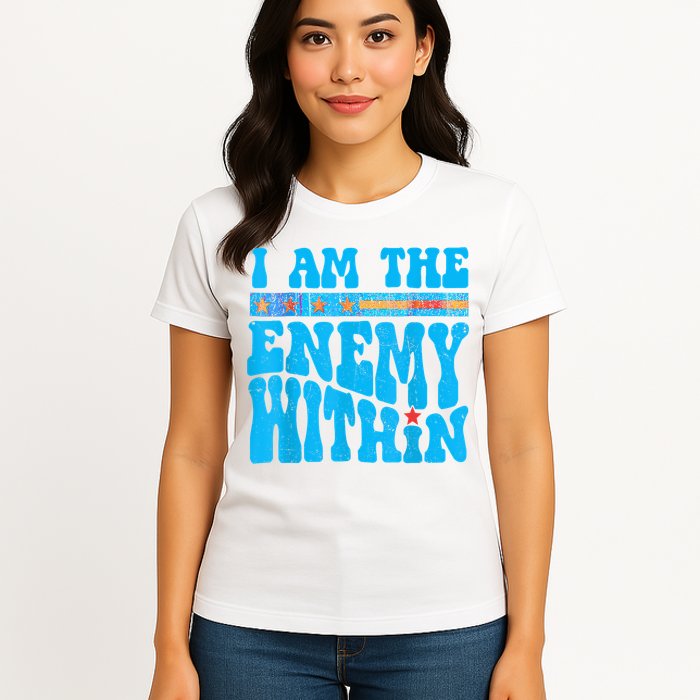 I Am The Enemy Within I Am The Enemy Within America Womens T-Shirt