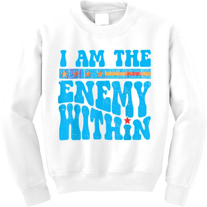 I Am The Enemy Within I Am The Enemy Within America Kids Sweatshirt