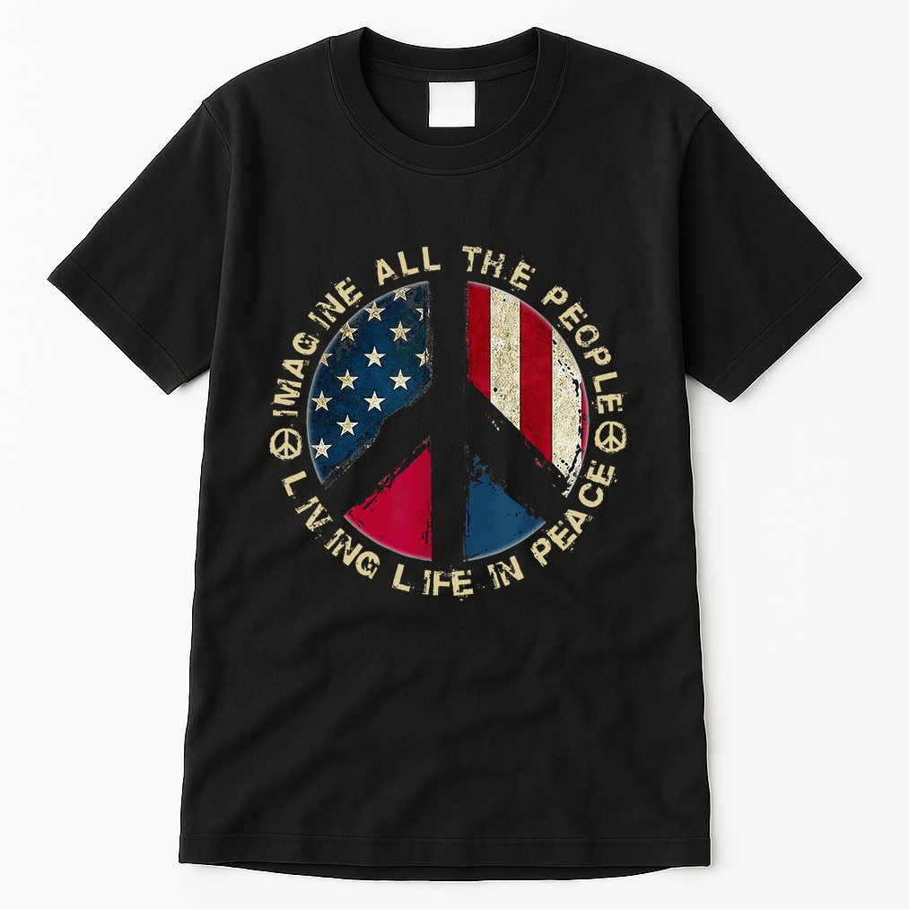 Imagine All The People Living Life In Peace Hippie Lover Tall T-Shirt