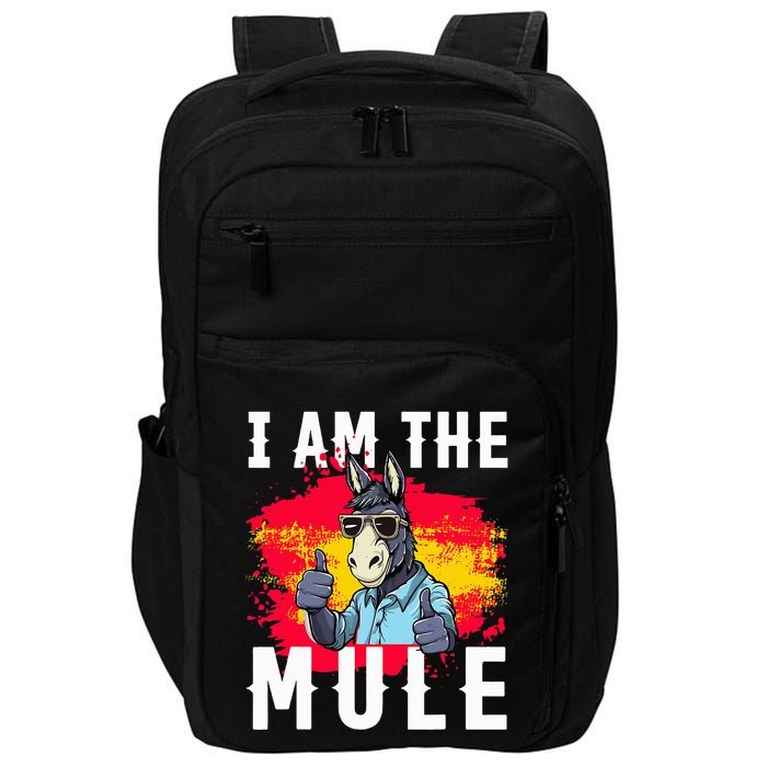 I Am The Mule T Funny Mule Donkey Impact Tech Backpack