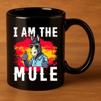 I Am The Mule T Funny Mule Donkey 11oz C Handle Ceramic Mug