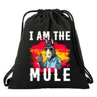I Am The Mule T Funny Mule Donkey Drawstring Bag