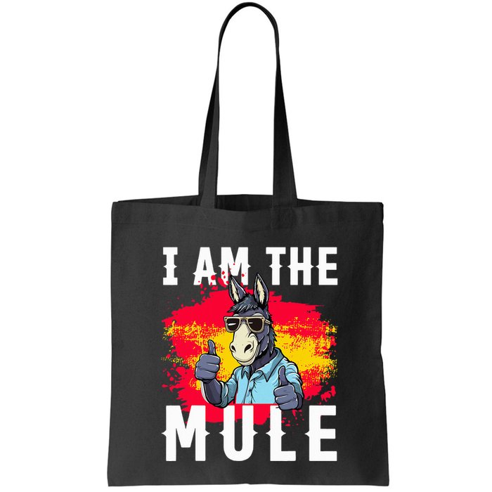 I Am The Mule T Funny Mule Donkey Bag
