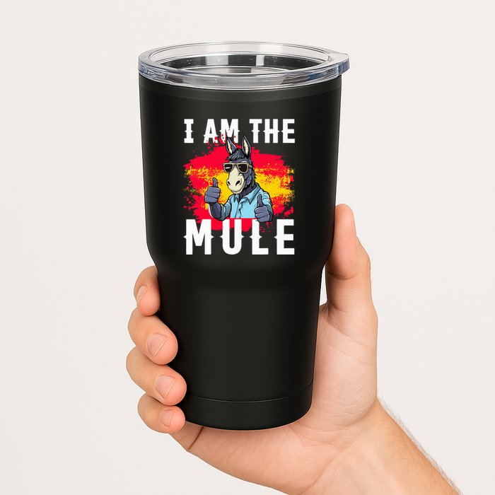I Am The Mule T Funny Mule Donkey Tumbler