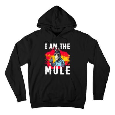 I Am The Mule T Funny Mule Donkey Tall Hoodie