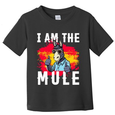 I Am The Mule T Funny Mule Donkey Toddler T-Shirt