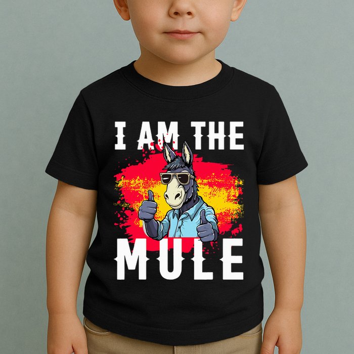 I Am The Mule T Funny Mule Donkey Toddler T-Shirt