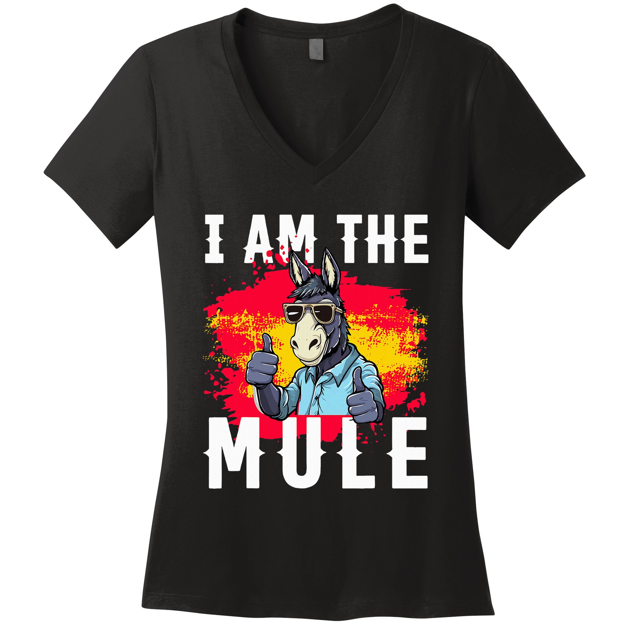 I Am The Mule T Funny Mule Donkey Women's V-Neck T-Shirt